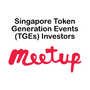 Singapore Token Generation Events (TGEs) Investors Meet Up