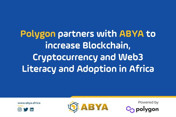 Polygon Partners with ABYA to Increase Blockchain, Cryptocurrency and Web3 Literacy and Adoption in Africa
