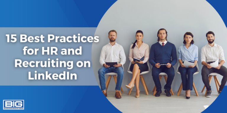 15 Best Practices for HR and Recruiting on LinkedIn - Blockchain ...