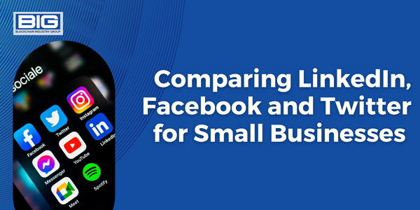 Comparing LinkedIn, Facebook and Twitter for Small Businesses