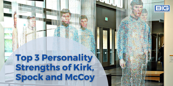Top 3 Personality Strengths of Kirk, Spock and McCoy