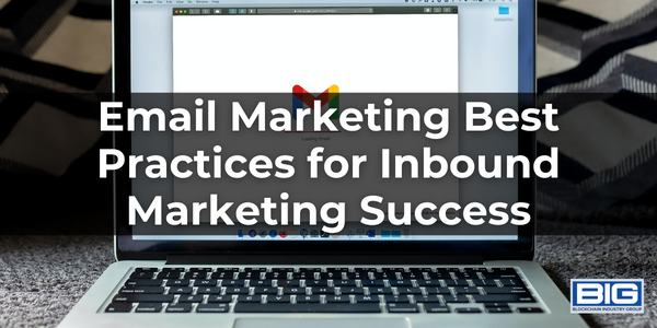 Email Marketing Best Practices for Inbound Marketing Success